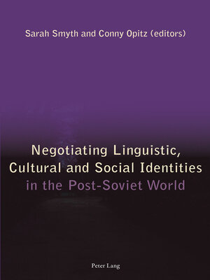 cover image of Negotiating Linguistic, Cultural and Social Identities in the Post-Soviet World